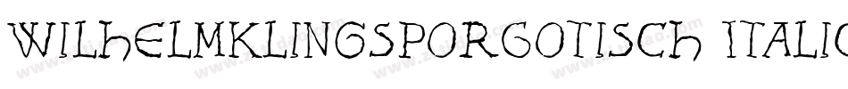 WilhelmKlingsporGotisch Italic字体转换